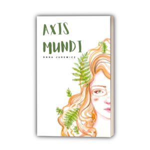 Axis Mundi - Anna Jurewicz